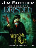 Graphics T1 Dossiers Dresden T1 - Welcome To The Jungle - de Butcher/ardian chez Milady