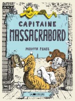 Capitaine Massacrabord de Peake/mervyn chez La Joie De Lire