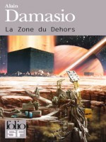 La Zone Du Dehors de Damasio Alain chez Gallimard