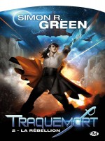 Traquemort, T2 : La Rebellion de Green Simon R. chez Milady Imaginai