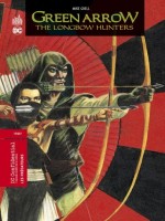 Green Arrow-the Longbow Hunter - Green Arrow - The Longbow Hunters - Tome 0 de Grell Mike chez Urban Comics